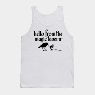 Hello From The Magic Tavern Tank Top